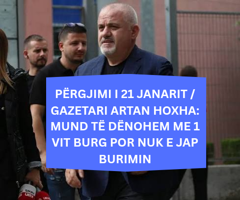 Përgjimi i 21 janarit / Gazetari Artan Hoxha: Nuk e&hellip;